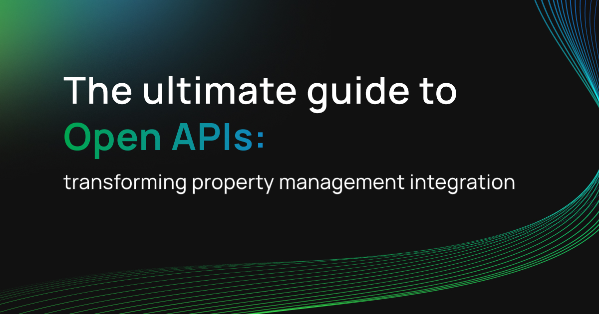 The ultimate guide to open APIs: transforming property management integration